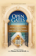 Open Gates To Sefiras Ha'omer, Shavuos, and the Three Weeks