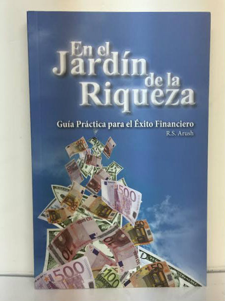 En el Jardin de la Riqueza by Rabbi S. Arush (The Garden of Riches ) (BKS-EEJDLR)