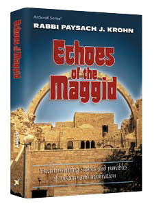 Echoes of the Maggid, the fifth Maggid Series collection from Rabbi Paysach Krohn, 336 pages
