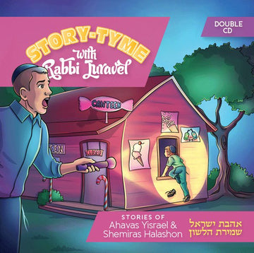 Audio CD cover art for Story Tyme with Rabbi Juravel - Ahavas Yisrael & Shemiras Halashon - Double CD by Rabbi Juravel