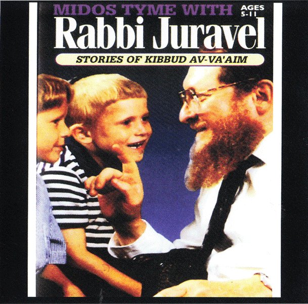 Middos Tyme with Rabbi Juravel - Stories of Kibbud Av-Va'Aim