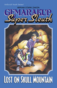 Gemarakup Super Sleuth Volume 3: Lost on Skull Mountain — by Miriam Stark Zakon | Judaica Square Lakewood