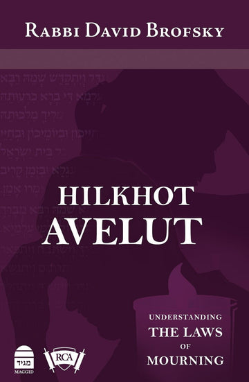Hilkhot Aveilut: Understanding the Laws of Mourning – Rabbi David Brofsky (BKE-HA)