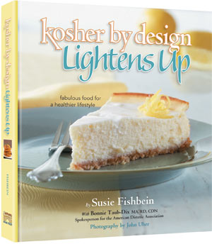 Kosher By Design Lightens Up — by Susie Fishbein | Judaica Square Lakewood
