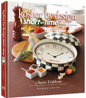 Kosher By Design Short on Time — by Susie Fishbein | Judaica Square Lakewood