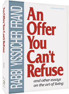 An Offer You can't Refuse — by Rabbi Yissocher Frand | Judaica Square Lakewood