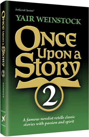 Once Upon A Story Volume 2 — by Yair Weinstock | Judaica Square Lakewood