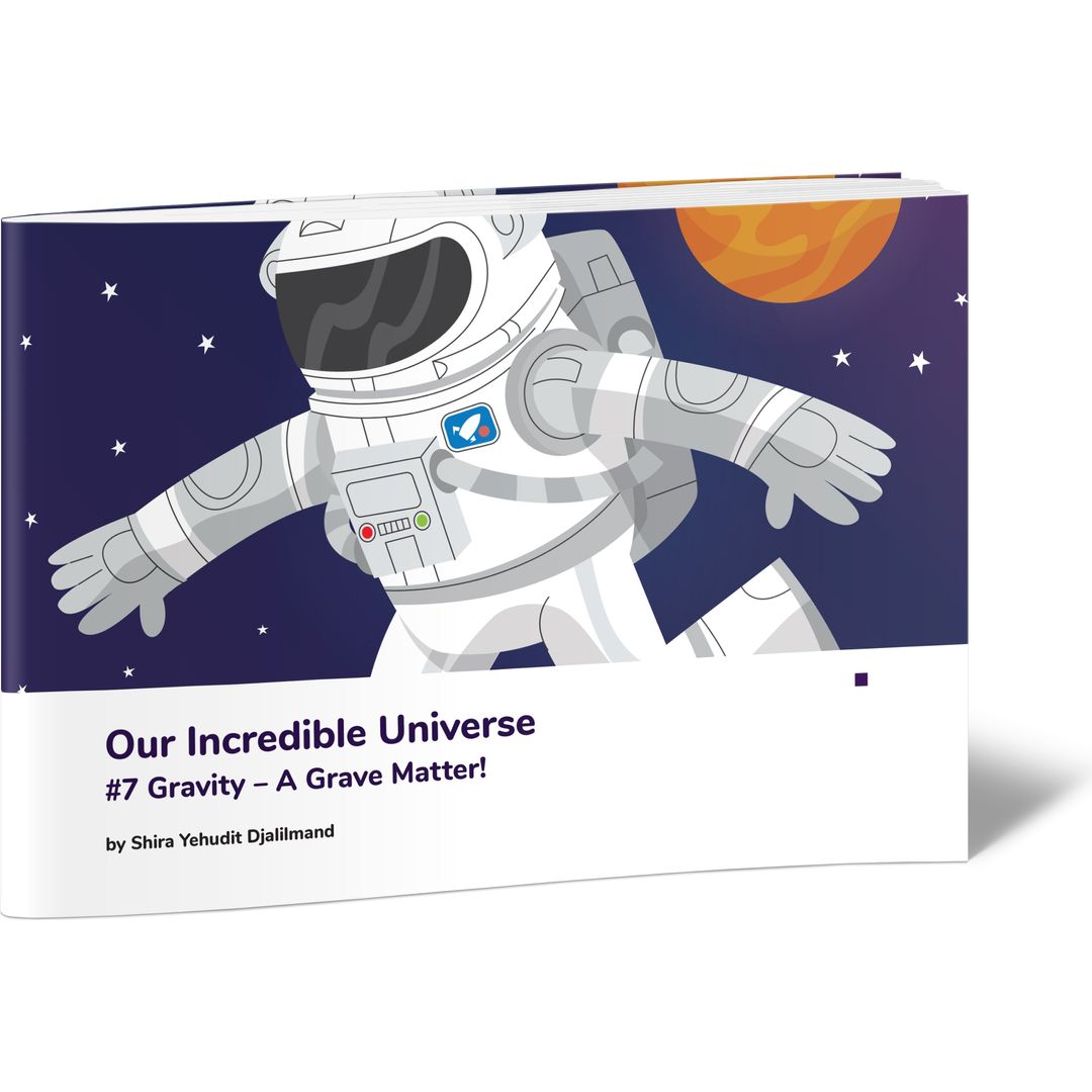 Our Incredible Universe #7 Gravity A Grave Matter!