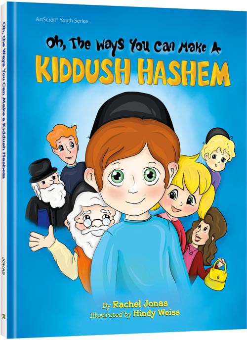 Oh, The Ways You Can make A Kiddush Hashem — by Rachel Jonas | Judaica Square Lakewood