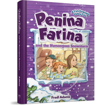 Penina Farina and the Humongous Snowstorm front cover — Fradl Adams, hardcover, published by Menucha Publishers