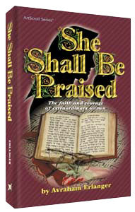 She Shall Be Praised — by Avraham Erlanger | Judaica Square Lakewood