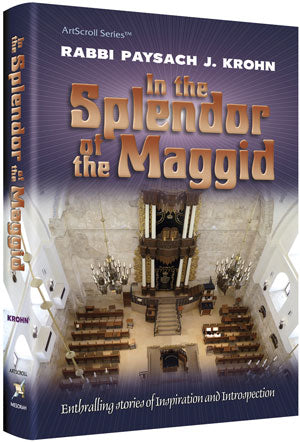 In the Splendor of the Maggid, Rabbi Paysach Krohn's 336-page hardcover of Maggid stories