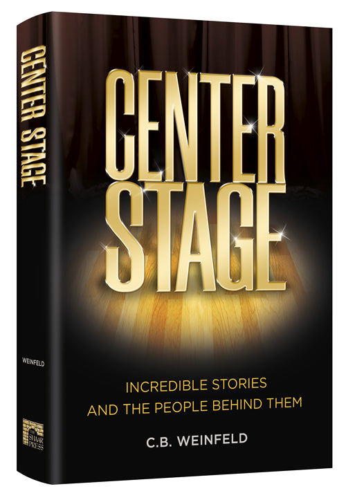 Center Stage — by C.B. Weinfeld | Judaica Square Lakewood