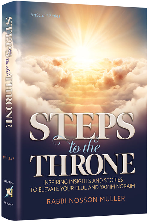 Steps to the Throne — by Rabbi Nosson Muller | Judaica Square Lakewood