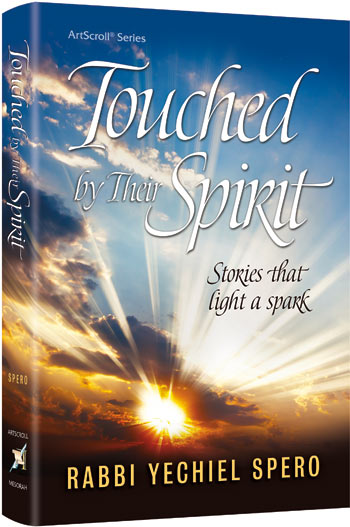 Touched by Their Spirit Paperback — by Rabbi Yechiel Spero | Judaica Square Lakewood