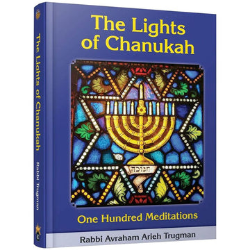 The Lights of Chanukah front cover — Avraham Arieh Trugman, softcover, published by Menucha Publishers