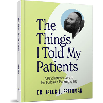 The Things I Told My Patients front cover — Dr. Jacob L. Freedman, published by Menucha Publishers