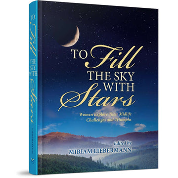 To Fill the Sky with Stars front cover — Miriam Liebermann, hardcover, published by Menucha Publishers
