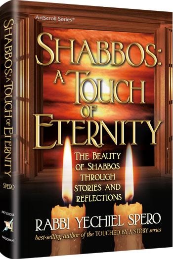 Shabbos: A Touch of Eternity — by Rabbi Yechiel Spero | Judaica Square Lakewood