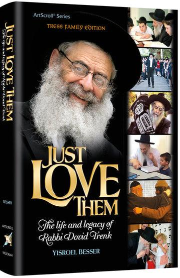 Just Love Them, Yisroel Besser's 352-page hardcover life of Rabbi Dovid Trenk, front cover