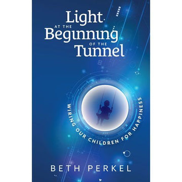 Cover of Light at the Beginning of the Tunnel by Beth Perkel, hardcover edition