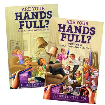 Cover of Are Your Hands Full? #1, Ages 0-10 by Dr. Sora Yaroslawitz, DSc OTR/L, hardcover edition