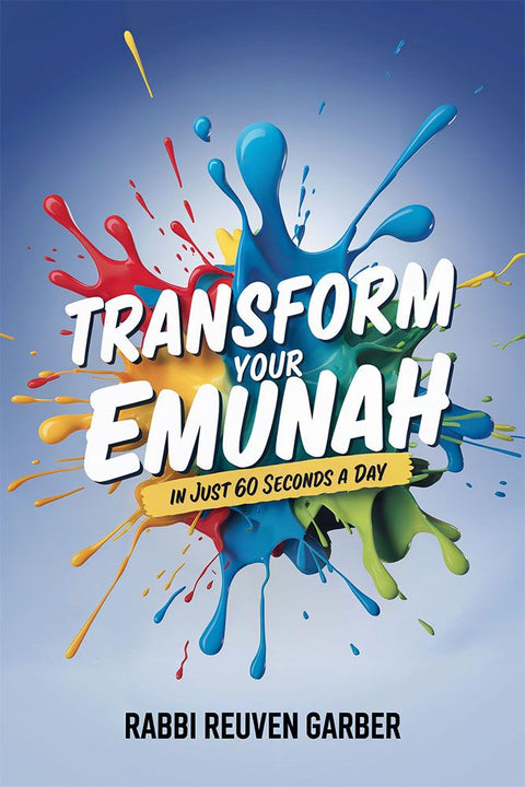 Transform Your Emunah