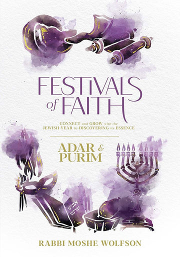 Festivals of Faith: Adar-Purim — front cover hardcover | Judaica Square Lakewood