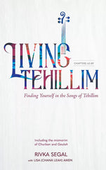 Living Tehillim: Chapters 63-89 - Volume 3