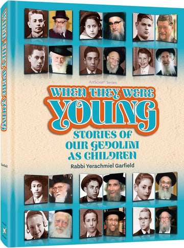 When They Were Young, Rabbi Yerachmiel Garfield's 208-page hardcover of gedolim in childhood
