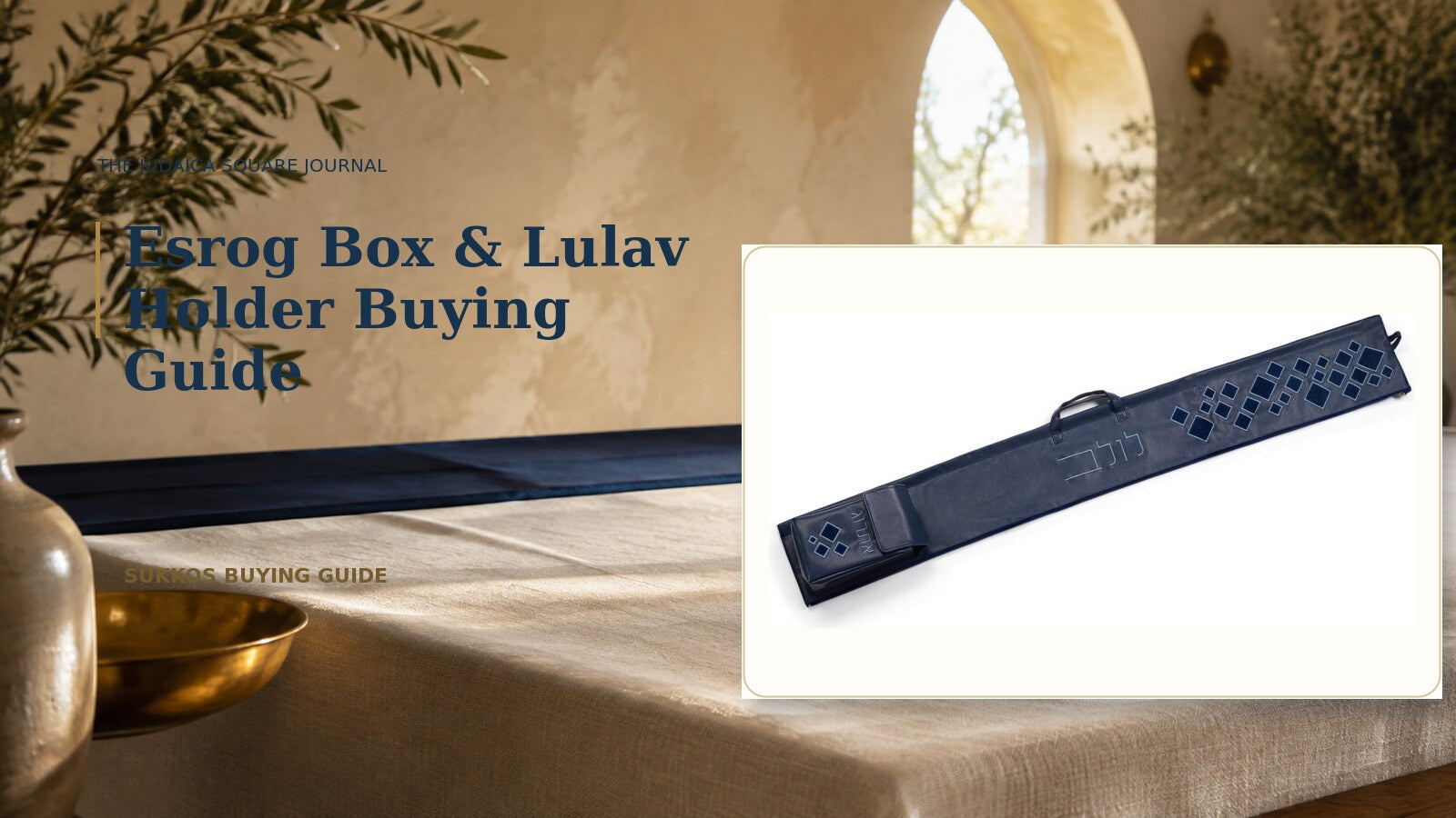 Navy lulav and esrog carrying case for an esrog box and lulav holder buying guide