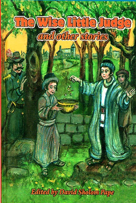 The Wise Little Judge and other stories A Collection For Young Readers — Jewish Children's Book | Judaica Square Lakewood