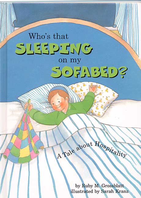 Who’s that Sleeping on My Sofabed — Softcover children's book by Ruby M. Grossblatt | Judaica Square Lakewood