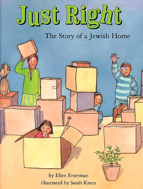 Just Right – The Story of a Jewish Home — by Ellen Emerman, Jewish Children's Book, Ages 3–6 | Judaica Square Lakewood