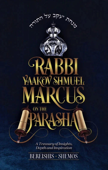Front cover of Rabbi Yaakov Shmuel Marcus On The Parasha - Bereishis / Shemos