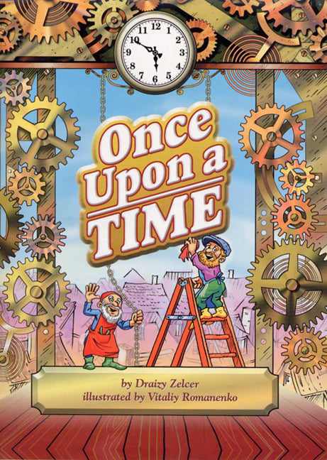 Once Upon A Time — Softcover children's book by Draizy Zelcer | Judaica Square Lakewood