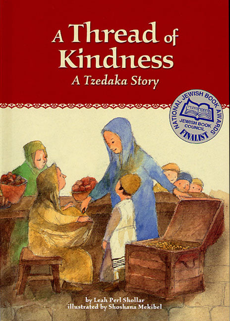 A Thread of Kindness – A Tzedakah Story — by Originally, Jewish Children's Book | Judaica Square Lakewood