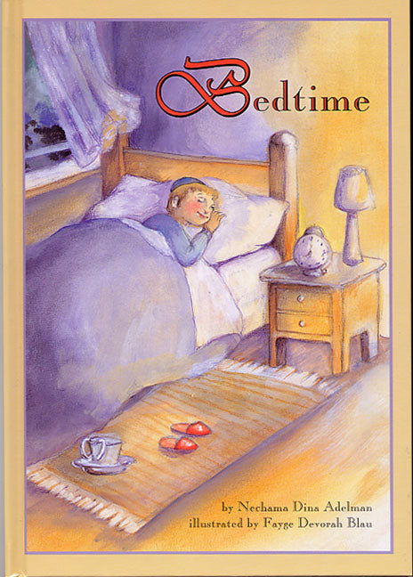 Bedtime — by Nechama Dina Adelman, Jewish Children's Book | Judaica Square Lakewood