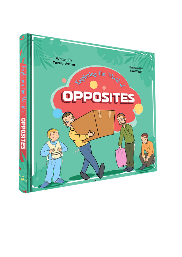 Exploring the World of Opposites [Hardcover]