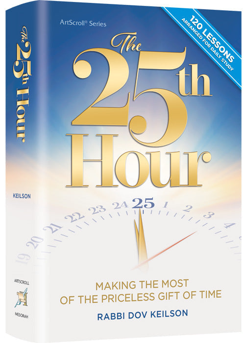 The 25th Hour — by Rabbi Dov Keilson | Judaica Square Lakewood