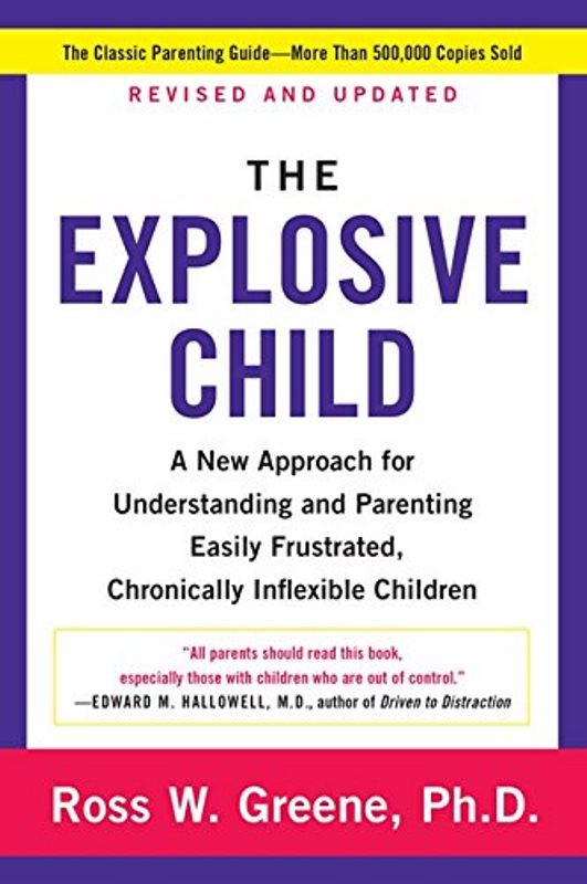 The Explosive Child: A New Approach For 