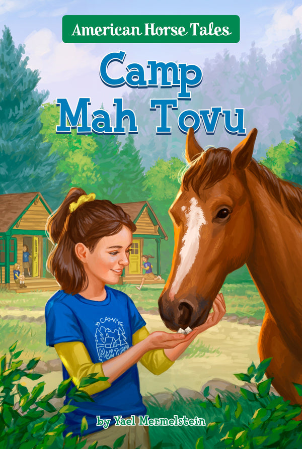 American Horse Tales: Camp Mah Tovu — Children's Books from Yael Mermelstein
