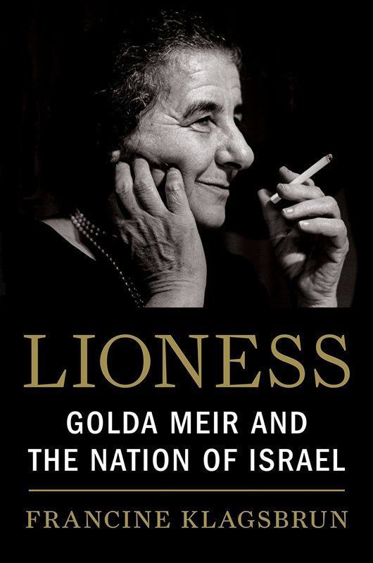 Lioness: Golda Meir and The Nation of Is