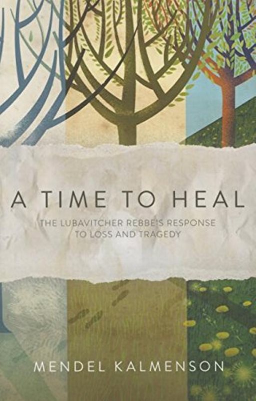 A Time To Heal — English Seforim from Rabbi Menachem Mendel Schneer