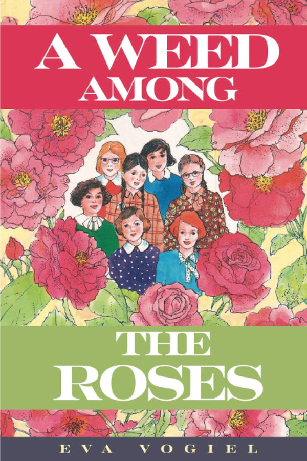 A Weed Among The Roses — Children's Books from Eva Vogiel
