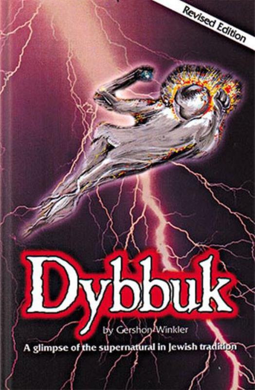 Dybbuk: A Glimpse of The Supernatural In