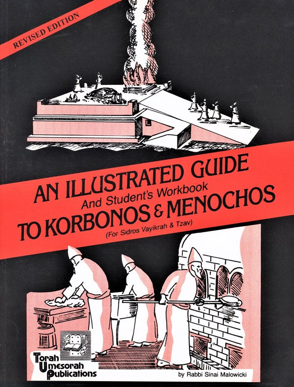 An Illustrated Guide And Student's Workbook To Korbonos & Menochos (For Sidros Vayikrah & Tzav) - Revised Edition — Education