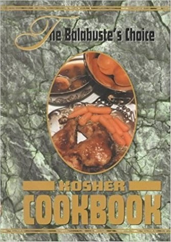 The Balebuste's Choice 1: Kosher Cookboo