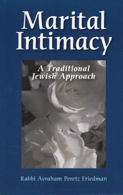 Marital Intimacy: A Traditional Jewish A