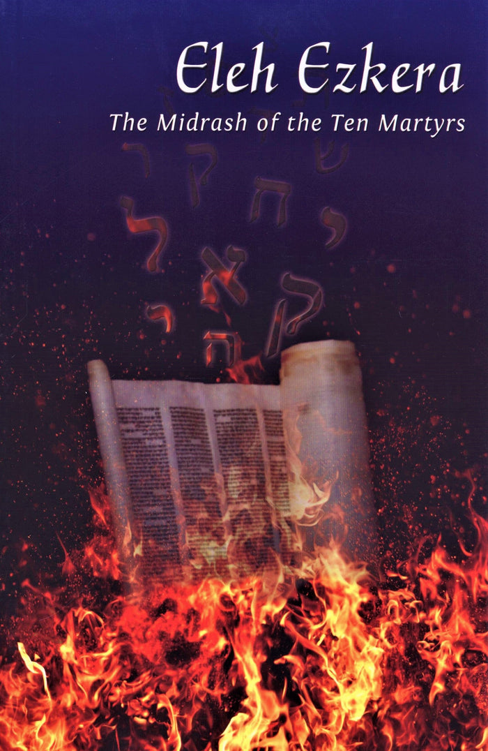 Eleh Ezkera: The Midrash of The Ten Mart